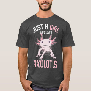 Nur ein Mädchen, das Axolotls Funny Axolotl Lover T-Shirt