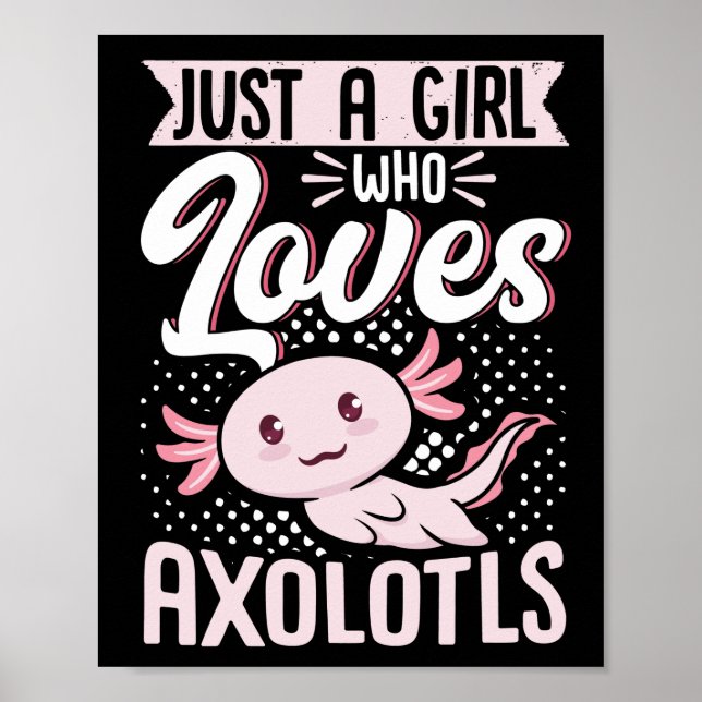 Nur ein Mädchen, das Axolotls Kawaii Lieben Poster (Vorne)
