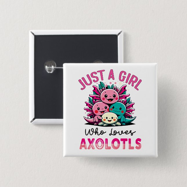 Nur ein Mädchen, das Axolotls Lieben Button (Vorne & Hinten)