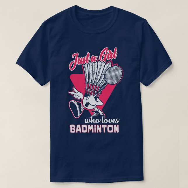 Nur ein Mädchen, das Badminton Liebe T-Shirt (Design vorne)