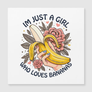 Nur ein Mädchen, das Bananen Liebe Magnetkarte
