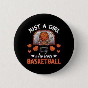 Nur ein Mädchen, das Basketball Lieben Basketball- Button