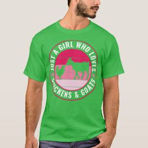Nur ein Mädchen, das Bauer von Hühnern und Ziegen T-Shirt