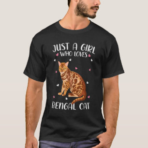 Nur ein Mädchen, das Bengalische Katzen Bengalisch T-Shirt