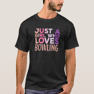 Nur ein Mädchen, das Bowling Player Bowler Bowl S T-Shirt