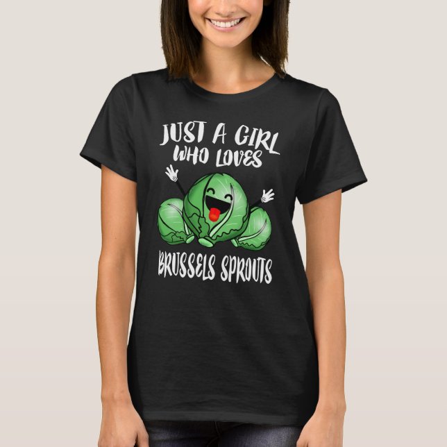 Nur ein Mädchen, das Brüssel-Sprossen  T-Shirt (Vorderseite)