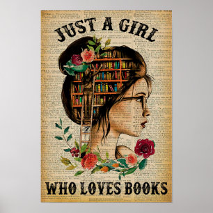 Nur ein Mädchen, das Bücher Lieben - Wohngestaltun Poster