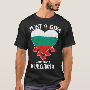 Nur ein Mädchen, das Bulgarien Lieben Flag Liebe f T-Shirt