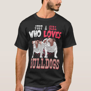 Nur ein Mädchen, das Bulldogs Lieben, die American T-Shirt