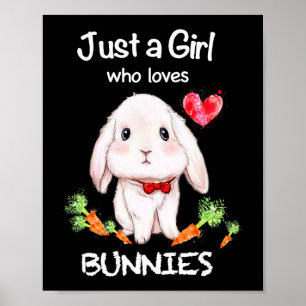 Nur ein Mädchen, das Bunnies Bunnies Rabbit Lover Poster