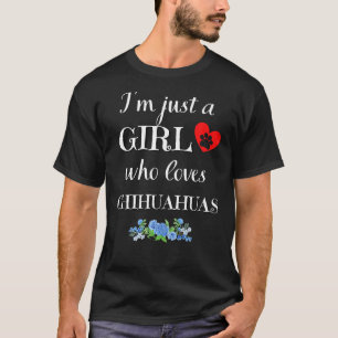 Nur ein Mädchen, das Chihuahuas Funny Chihuahua S  T-Shirt