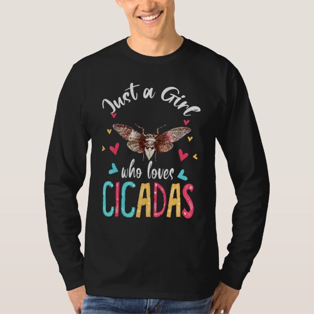 Nur ein Mädchen, das Cicadas Lieben, die mit Cicad T-Shirt (Vorderseite)