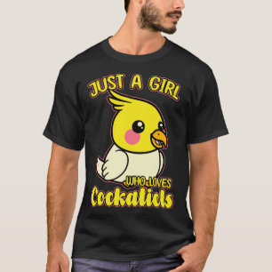 Nur ein Mädchen, das Cockatiels Liebe 1 T-Shirt