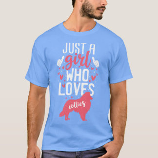 Nur ein Mädchen, das Colliese Liebe T-Shirt
