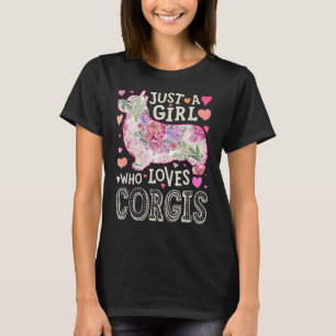 Nur ein Mädchen, das Corgis Blume Liebe Tier Hund  T-Shirt