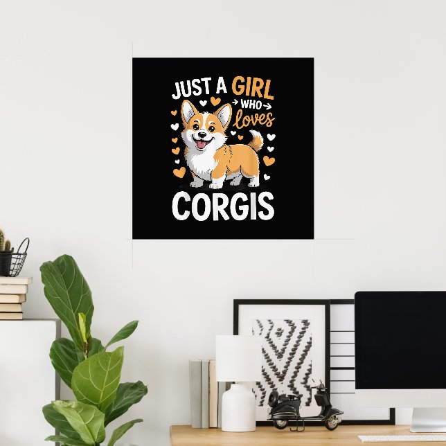 Nur ein Mädchen, das Corgis liebt Poster (Heimbüro)