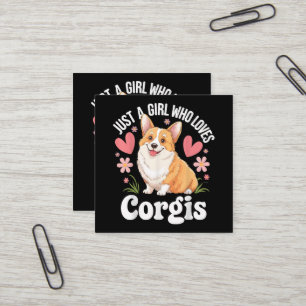 Nur ein Mädchen, das Corgis liebt Quadratische Visitenkarte