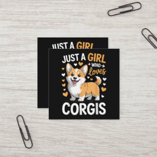 Nur ein Mädchen, das Corgis liebt Quadratische Visitenkarte
