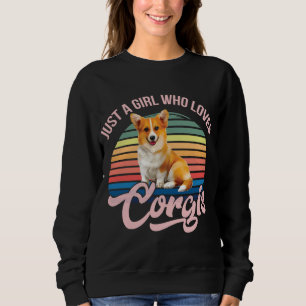 Nur ein Mädchen, das Corgis lustiges Hundedesign f Sweatshirt