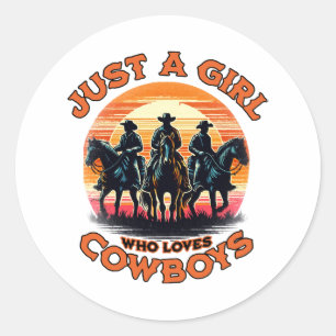 Nur ein Mädchen, das Cowboys Liebe Runder Aufkleber