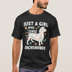 Nur ein Mädchen, das Dackeln Lieben Frauen Hunde T-Shirt