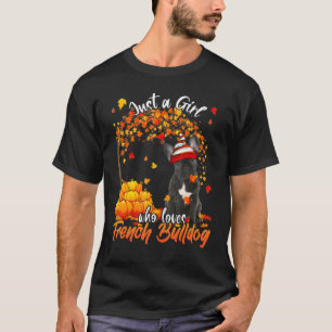 Nur ein Mädchen, das den französischen Bulldog-Hun T-Shirt