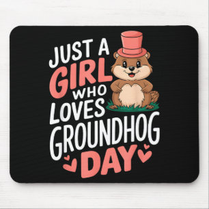 Nur ein Mädchen, das den Tag des Murmeltieres lieb Mousepad