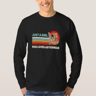 Nur ein Mädchen, das die Abessinierkatze liebt T-Shirt