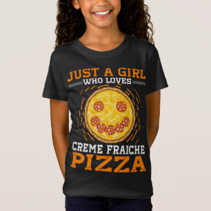Nur ein Mädchen, das die Pizza Fraiche Liebe kreie T-Shirt