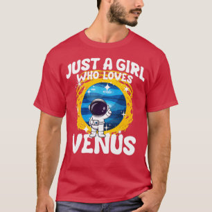 Nur ein Mädchen, das die Venus Liebe T-Shirt