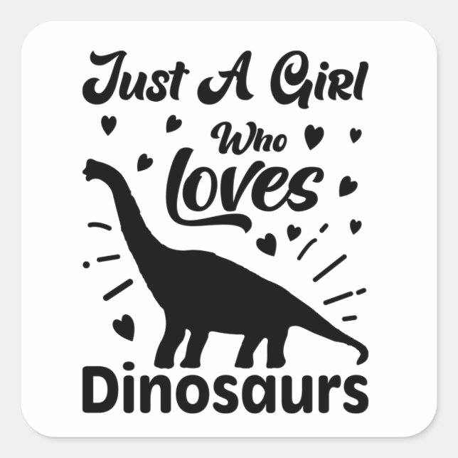 Nur ein Mädchen, das Dinosaurier-Sticker Liebe Quadratischer Aufkleber (Vorderseite)