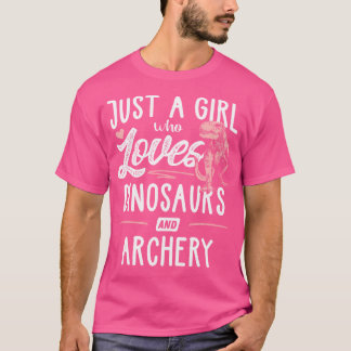 Nur ein Mädchen, das Dinosaurier und Bogenschießen T-Shirt