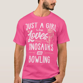 Nur ein Mädchen, das Dinosaurier und Bowling Dinos T-Shirt