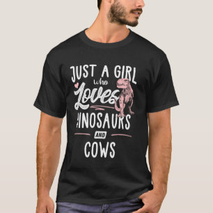 Nur ein Mädchen, das Dinosaurier und Kühe liebt Di T-Shirt