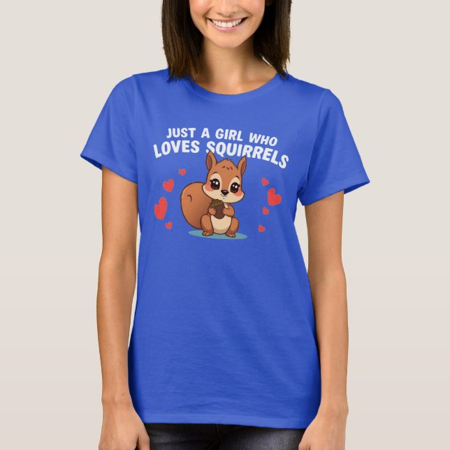 Nur ein Mädchen, das Eichhörnchen Liebe T-Shirt (Vorderseite)