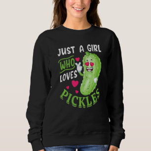 Nur ein Mädchen, das eingelegte Gurken liebt, eing Sweatshirt