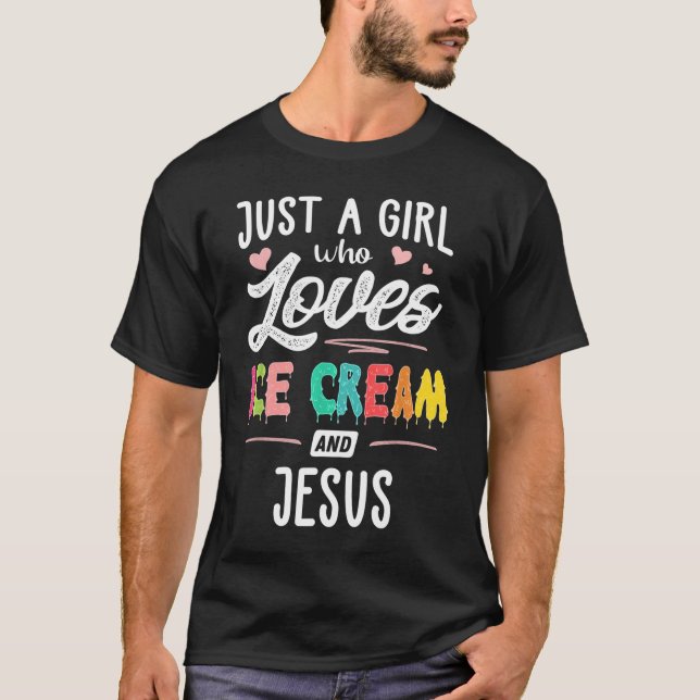 Nur ein Mädchen, das Eiscreme und Jesus Gaben Wom  T-Shirt (Vorderseite)