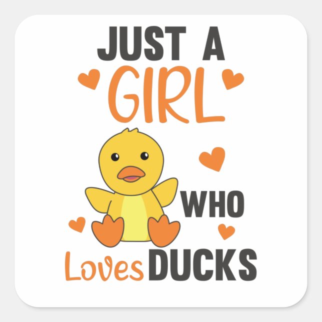 Nur ein Mädchen, das Enten Liebe - Niedliche Tiere Quadratischer Aufkleber (Vorderseite)