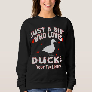 Nur ein Mädchen, das Enten liebt, individuell ange Sweatshirt