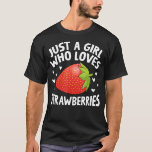 Nur ein Mädchen, das Erdbeeren liebt, bezaubernde T-Shirt