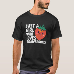 Nur ein Mädchen, das Erdbeeren liebt Erdbeerliebha T-Shirt