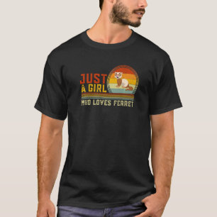 Nur ein Mädchen, das Ferret Niedlich Ferret Animal T-Shirt