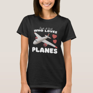 Nur ein Mädchen, das Flugzeuge Niedlich Girls Flug T-Shirt