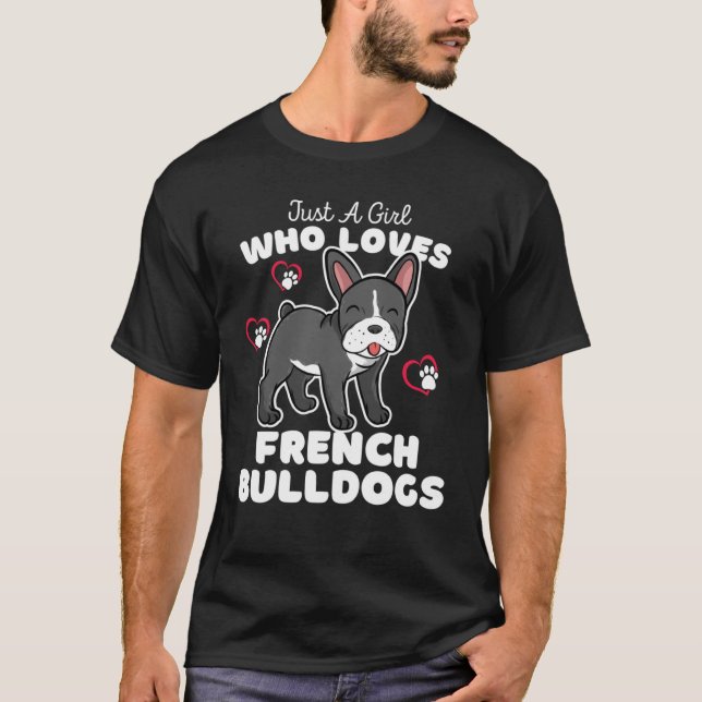 Nur ein Mädchen, das französische Bulldogs Niedlic T-Shirt (Vorderseite)