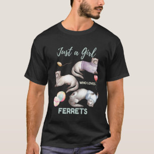 Nur ein Mädchen, das Frettchen liebt, süße Haustie T-Shirt