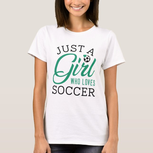 Nur ein Mädchen, das Fußball Lieben T-Shirt (Vorderseite)