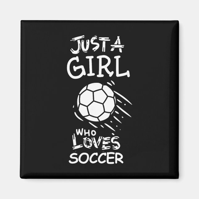 Nur ein Mädchen, das Fußball liebt  Magnet (Vorne)