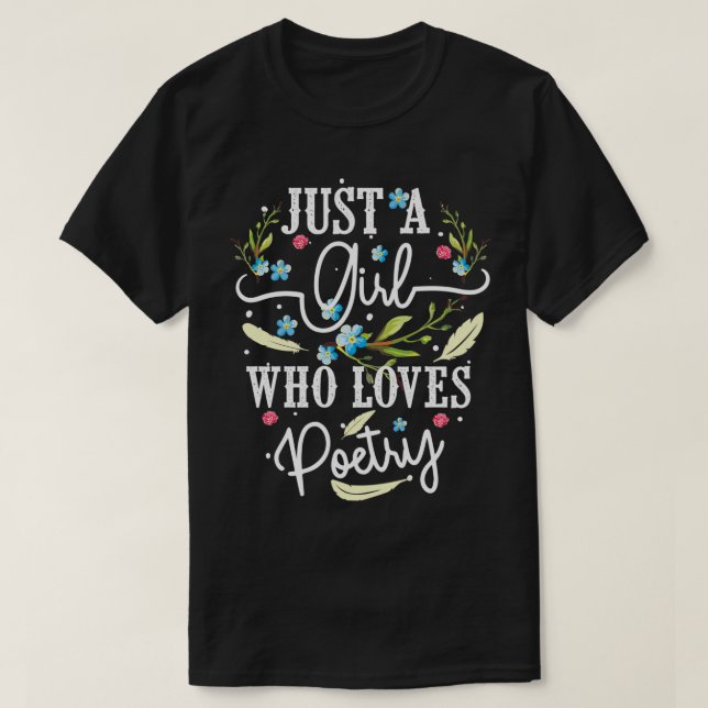 Nur ein Mädchen, das Gedichte Liebe, Cooles Gedich T-Shirt (Design vorne)