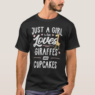 Nur ein Mädchen, das Giraffen und Cupcakes Giraff  T-Shirt
