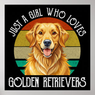 Nur ein Mädchen, das Golden Retriever liebt Poster